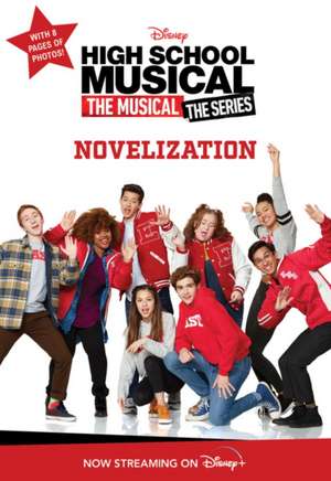 High School Musical: The Musical: The Series: Novelization de Disney Books