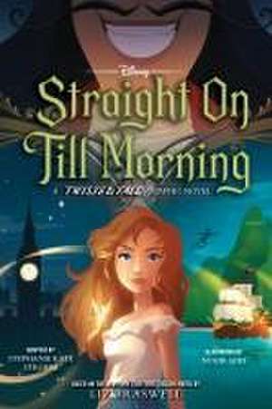 Straight on Till Morning de Liz Braswell