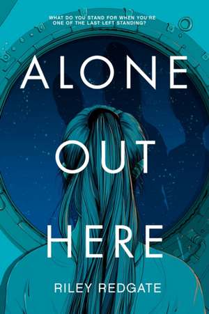 Alone Out Here de Riley Redgate