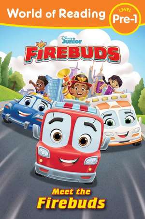 World of Reading: Firebuds: Meet the Firebuds de Disney Books