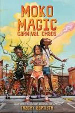 Moko Magic: Carnival Chaos de Tracey Baptiste