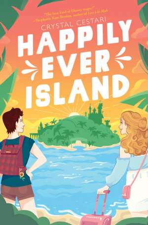 Happily Ever Island de Crystal Cestari