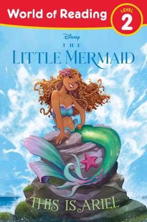 World of Reading: The Little Mermaid: This Is Ariel de Colin Hosten