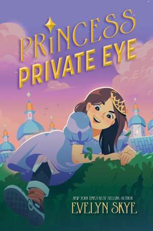 Princess Private Eye de Evelyn Skye