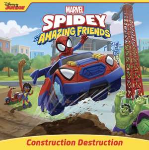 Spidey and His Amazing Friends: Construction Destruction de Steve Behling