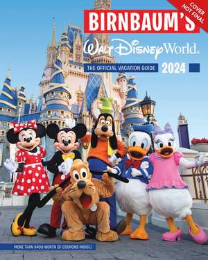 Birnbaum's 2024 Walt Disney World: The Official Vacation Guide de Birnbaum Guides