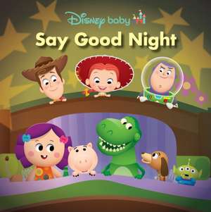 Disney Baby: Say Good Night de Sheila Sweeny Higginson