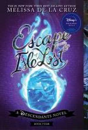 Escape from the Isle of the Lost de Melissa de La Cruz