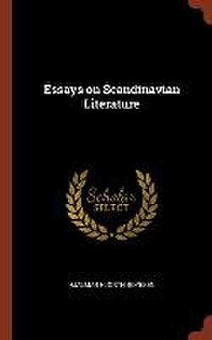 Essays on Scandinavian Literature de Hjalmar Hjorth Boyesen