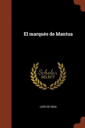 El marqués de Mantua de Lope De Vega