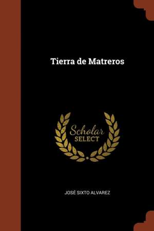 Tierra de Matreros de José Sixto Alvarez