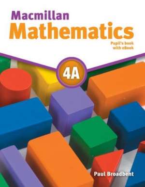 MACMILLAN MATHEMATICS 4A PUPILS BOOK EBO de PAUL BROADBENT