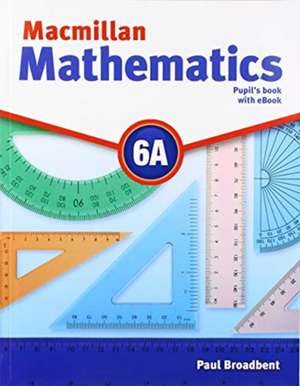 MACMILLAN MATHEMATICS 6A PUPILS BOOK EBO de PAUL BROADBENT