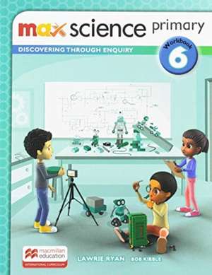 Max Science primary Workbook 6 de Lawrie Ryan