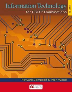 Information Technology for CSEC Examinations 3rd Edition (2018) Student's Book de Alan Wood