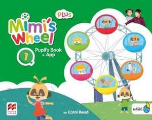 Mimi's Wheel Level 1 Pupil's Book Plus with Navio App de Carol Read