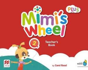 Read, C: Mimi's Wheel Level 2 Teacher's Book Plus with Navio de Carol Read