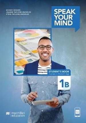 Taylore-Knowles, J: Speak Your Mind Level 1B Student's Book de Steve Taylore-Knowles