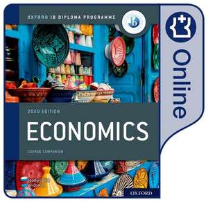 Oxford IB Diploma Programme: IB Economics Enhanced Online Course Book de Jocelyn Blink