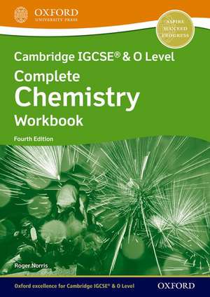 Cambridge IGCSE® & O Level Complete Chemistry: Workbook Fourth Edition de Roger Norris