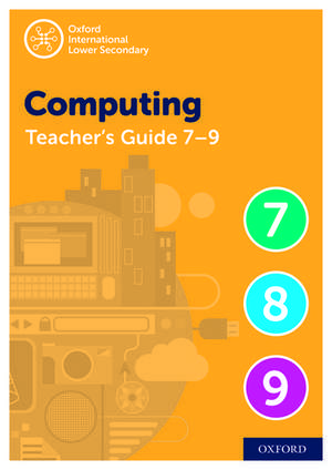 Oxford International Computing: Oxford International Computing Teacher Guide (levels 7-9) de Alison Page