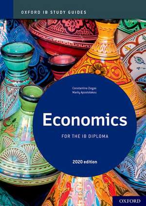 Oxford IB Study Guides: Economics for the IB Diploma de Constantine Ziogas