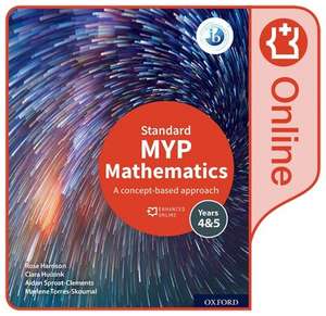 MYP Mathematics 4&5 Standard Enhanced Online Course Book de Rose Harrison