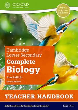 Cambridge Lower Secondary Complete Biology: Teacher Handbook (Second Edition) de Ann Fullick