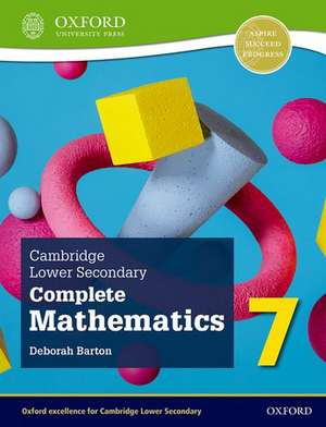 Cambridge Lower Secondary Complete Mathematics 7: Student Book (Second Edition) de Deborah Barton