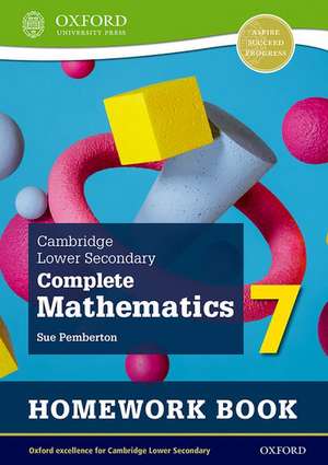 Cambridge Lower Secondary Complete Mathematics 7: Homework Book - Pack of 15 (Second Edition) de Sue Pemberton