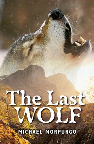 Rollercoasters: The Last Wolf de Michael Morpurgo