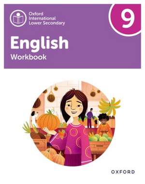 Oxford International Lower Secondary English: Workbook 9 de Eve Sullivan