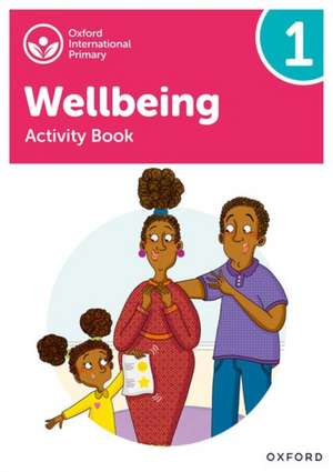 Oxford International Wellbeing: Activity Book 1 de Adrian Bethune