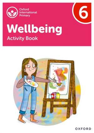 Oxford International Wellbeing: Activity Book 6 de Adrian Bethune