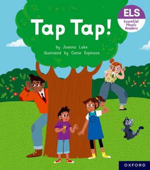 Essential Letters and Sounds: Essential Phonic Readers: Oxford Reading Level 1: Tap Tap! de Joanna Lake