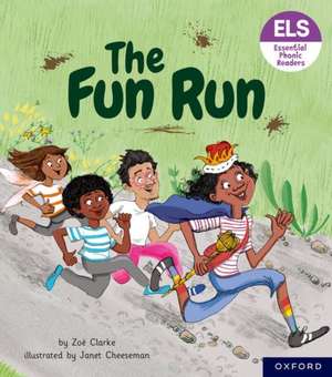 Essential Letters and Sounds: Essential Phonic Readers: Oxford Reading Level 3: The Fun Run de Janet Cheeseman