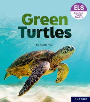 Essential Letters and Sounds: Essential Phonic Readers: Oxford Reading Level 4: Green Turtles de Rachel Russ