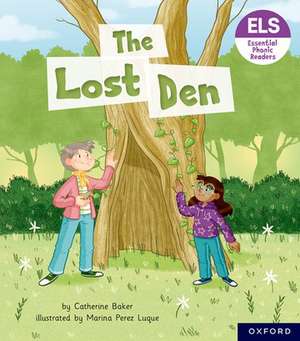 Essential Letters and Sounds: Essential Phonic Readers: Oxford Reading Level 5: The Lost Den de Catherine Baker