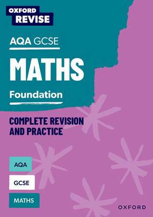 Oxford Revise: AQA GCSE Mathematics: Foundation Complete Revision and Practice de Naomi Bartholomew-Millar