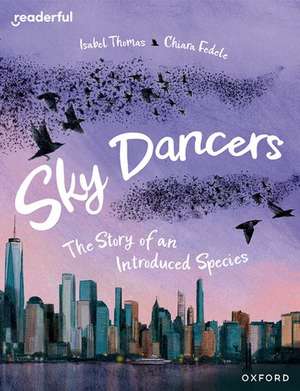 Readerful Books for Sharing: Year 5/Primary 6: Sky Dancers: The Story of an Introduced Species de Isabel Thomas