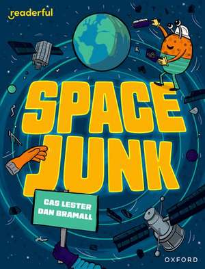 Readerful Independent Library: Oxford Reading Level 14: Space Junk de Cas Lester