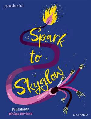 Readerful Independent Library: Oxford Reading Level 17: Spark to Skyglow de Paul Mason