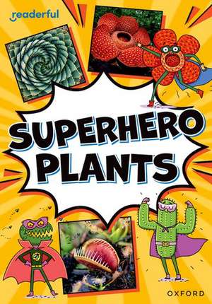 Readerful Rise: Oxford Reading Level 9: Superhero Plants de Richard Watson