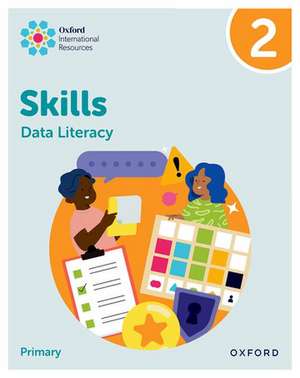 Oxford International Skills: Data Literacy: Practice Book 2 de Karen Morrison