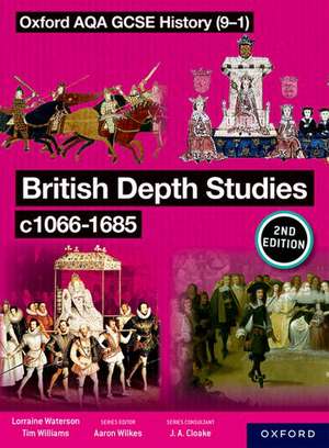 Oxford AQA GCSE History (9-1): British Depth Studies c1066-1685 Student Book Second Edition de Aaron Wilkes