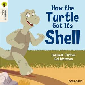 Oxford Reading Tree Traditional Tales: Level 5: How the Turtle Got Its Shell de Gal Weizman