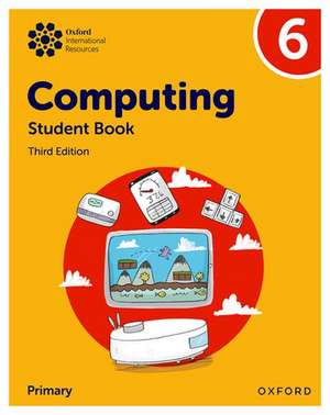 Oxford International Primary Computing: Student Book 6 de Alison Page