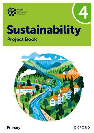 Oxford International Sustainability: Project Book 4 (Primary) de Jody Ellenby