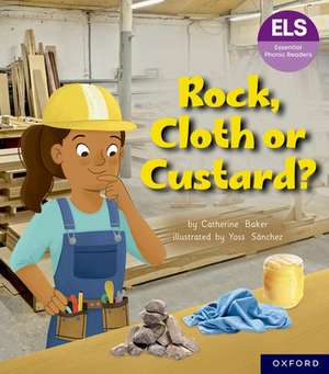 Essential Letters and Sounds: Essential Phonic Readers: Oxford Reading Level 5: Rock, Cloth or Custard? de Catherine Baker