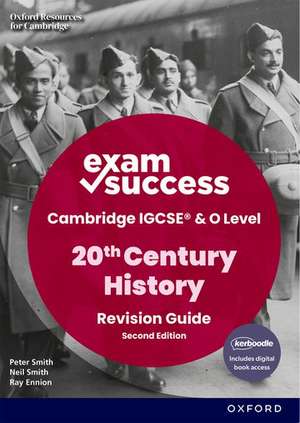 Cambridge IGCSE & O Level 20th Century History: Exam Success Revision Guide Second Edition (Print & Digital Book) de Neil Smith